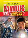 Find Adventure (eBook): Famous Five Gamebook Series, Book 2